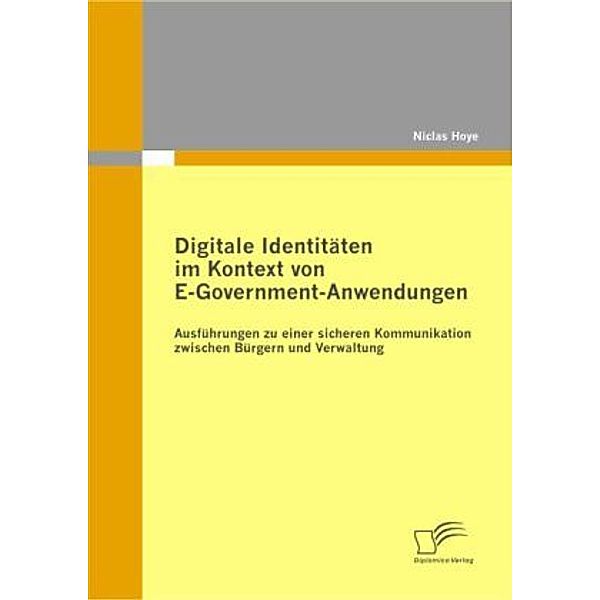 Digitale Identitäten im Kontext von E-Government-Anwendungen, Niclas Hoye