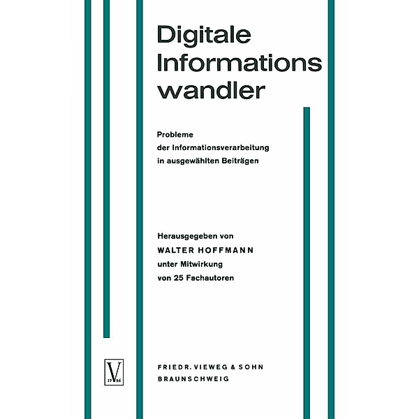 Digitale Informationswandler / Digital Information Processors / Dispositifs traitant des informations numériques, Walter Hoffmann