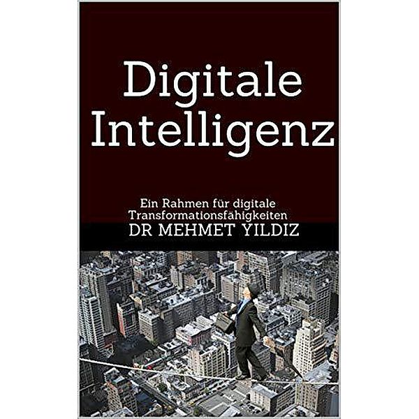 Digitale Intelligenz, Dr Mehmet Yildiz