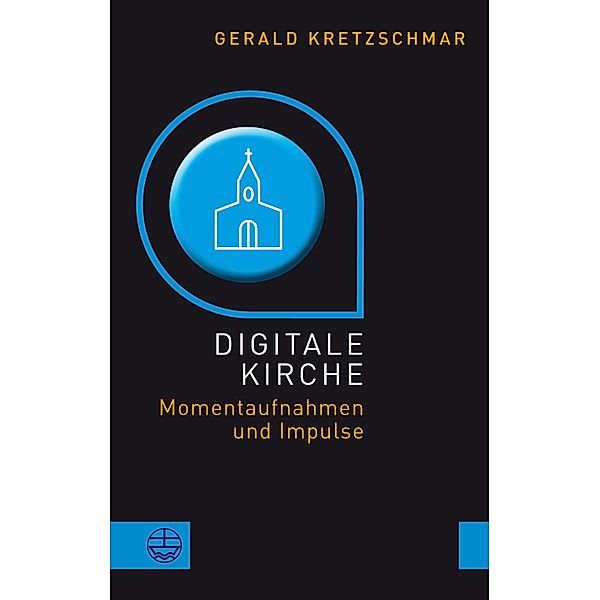 Digitale Kirche, Gerald Kretzschmar