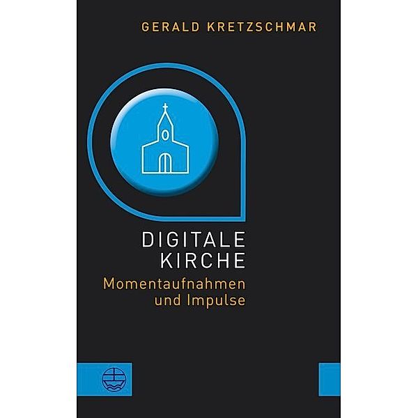 Digitale Kirche, Gerald Kretzschmar