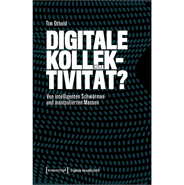 Digitale Kollektivität?, Tim Othold