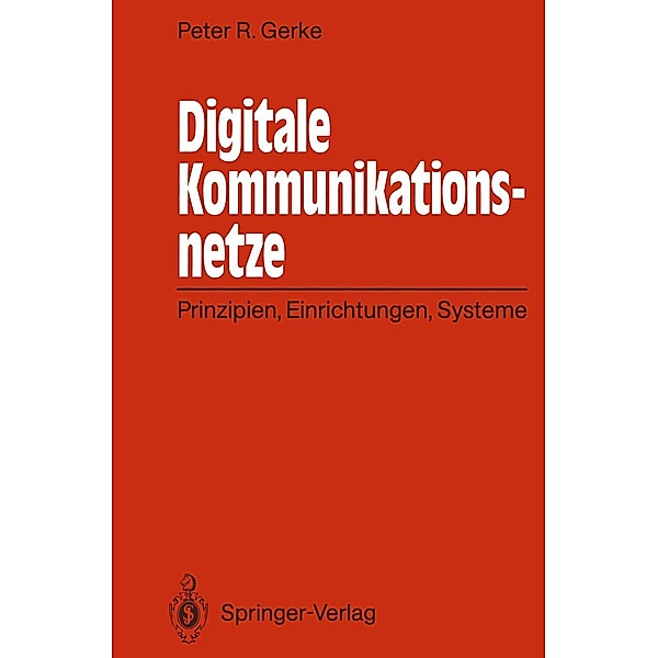 Digitale Kommunikationsnetze, Peter R. Gerke