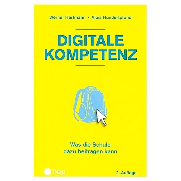 Digitale Kompetenz, Werner Hartmann, Alois Hundertpfund
