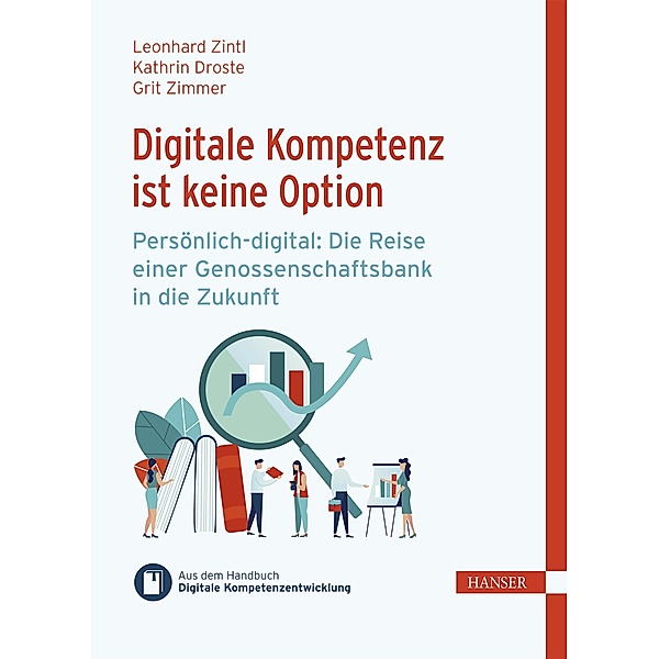 Digitale Kompetenz ist keine Option, Leonhard Zintl, Kathrin Droste, Grit Zimmer
