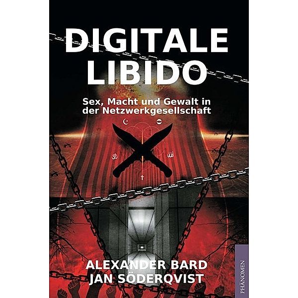 Digitale Libido, Alexander Bard, Söderqvist Jan