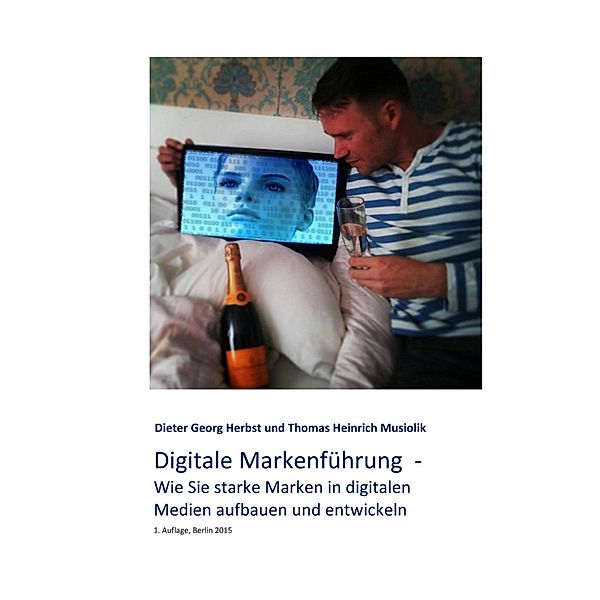 Digitale Markenführung, Dieter Georg Herbst, Thomas Heinrich Musiolik