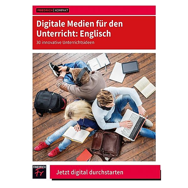 Digitale Medien für den Unterricht: Englisch, Fabian Lorenz, Melanie Borchers, Elvira Schulz
