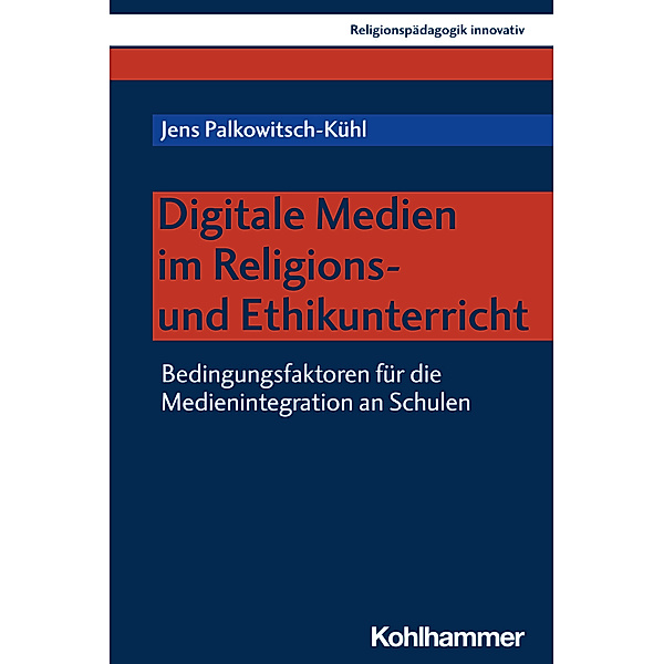 Digitale Medien im Religions- und Ethikunterricht, Jens Palkowitsch-Kühl