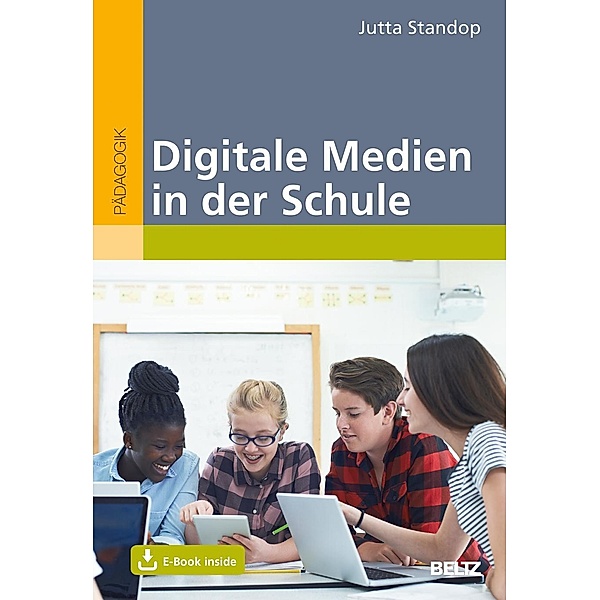 Digitale Medien in der Schule, m. 1 Buch, m. 1 E-Book, Jutta Standop