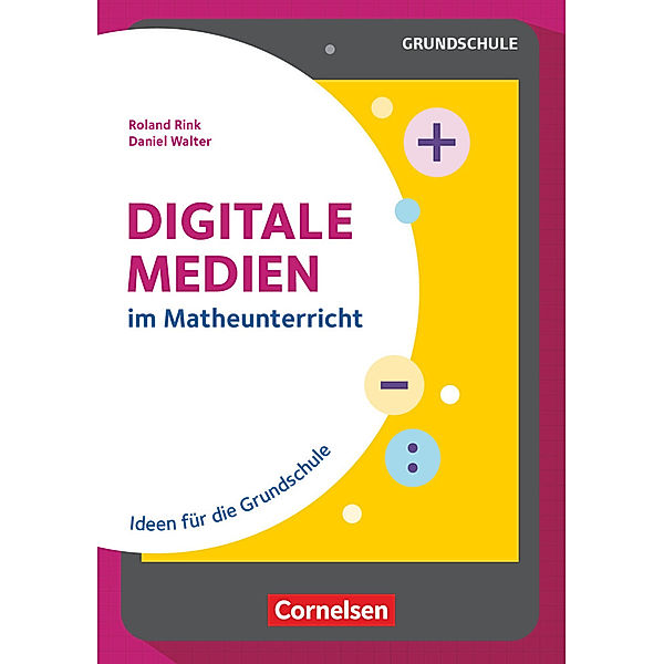 Digitale Medien - Mathe, Daniel Walter, Roland Rink