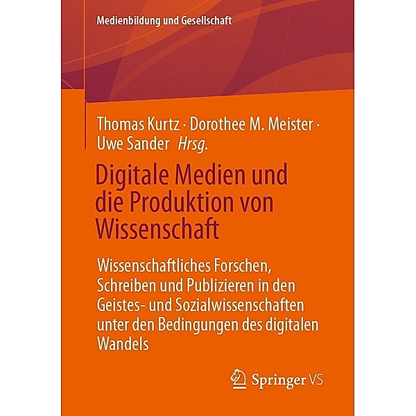 Digitale Medien und die Produktion von Wissenschaft / Medienbildung und Gesellschaft Bd.47