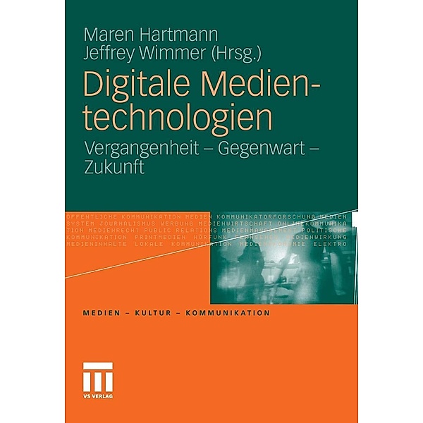 Digitale Medientechnologien / Medien . Kultur . Kommunikation
