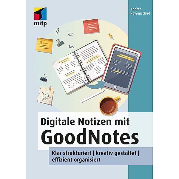 Digitale Notizen mit GoodNotes, Andrea Rawanschad