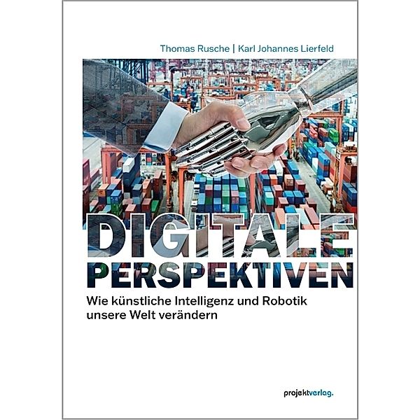 Digitale Perspektiven, Thomas Rusche, Karl Johannes Lierfeld