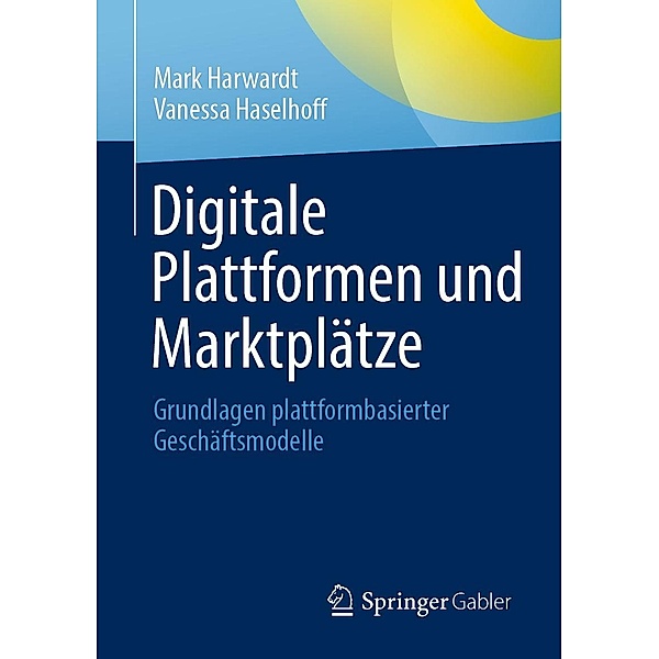 Digitale Plattformen und Marktplätze, Mark Harwardt, Vanessa Haselhoff