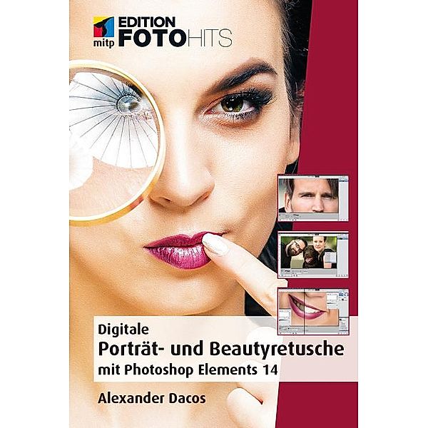 Digitale Porträt- und Beautyretusche mit Photoshop Elements 14, Alexander Dacos