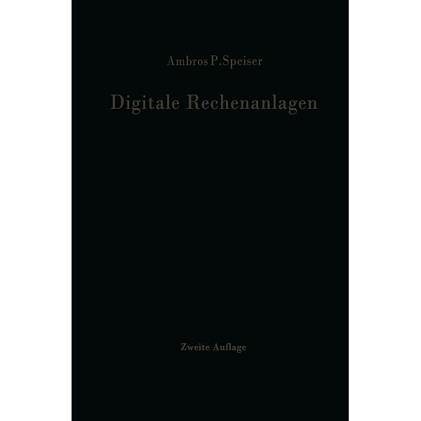 Digitale Rechenanlagen, Ambros P. Speiser