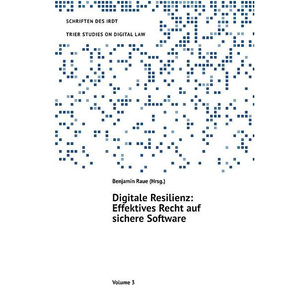 Digitale Resilienz, Benjamin Raue, Christian Armbrüster, Christian Ernst, Thomas Riehm, Malte Leithäuser