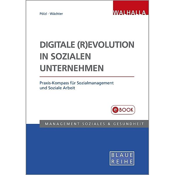 Digitale (R)Evolution in Sozialen Unternehmen, Alois Pölzl, Bettina Wächter