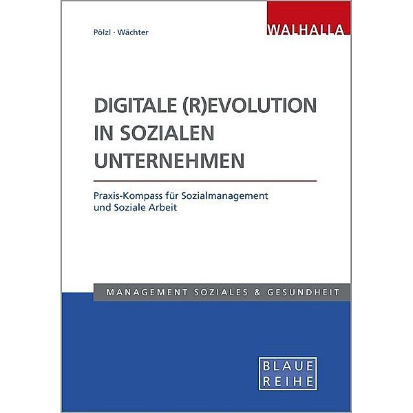 Digitale (R)Evolution in Sozialen Unternehmen, Alois Pölzl, Bettina Wächter
