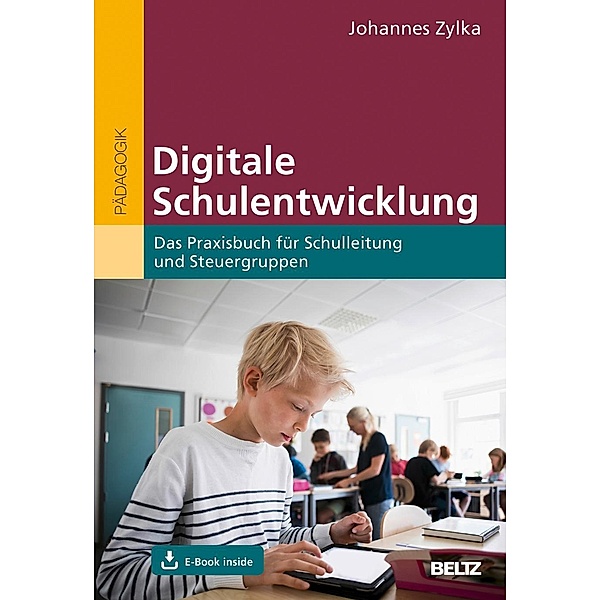 Digitale Schulentwicklung, m. 1 Buch, m. 1 E-Book, Johannes Zylka