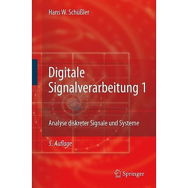 Digitale Signalverarbeitung: 1 Digitale Signalverarbeitung 1, Hans W. Schüßler