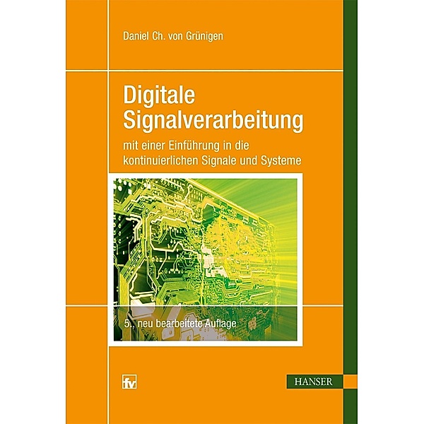 Digitale Signalverarbeitung, Daniel Ch. von Grünigen