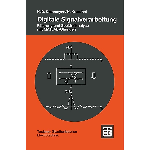 Digitale Signalverarbeitung / Teubner Studienbücher Technik, Karl-Dirk Kammeyer, Kristian Kroschel