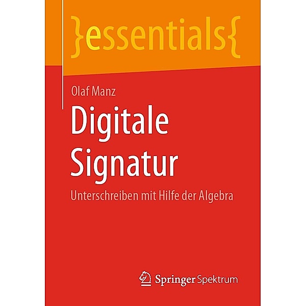 Digitale Signatur / essentials, Olaf Manz