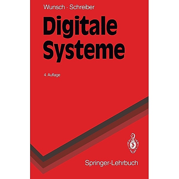 Digitale Systeme / Springer-Lehrbuch, Gerhard Wunsch, Helmut Schreiber