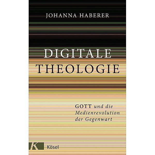 Digitale Theologie, Johanna Haberer