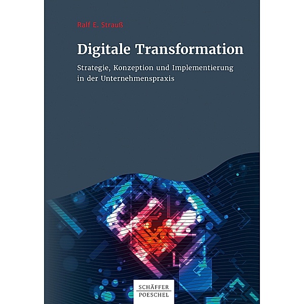 Digitale Transformation, Ralf E. Strauß