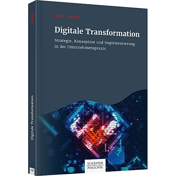 Digitale Transformation, Ralf E. Strauß