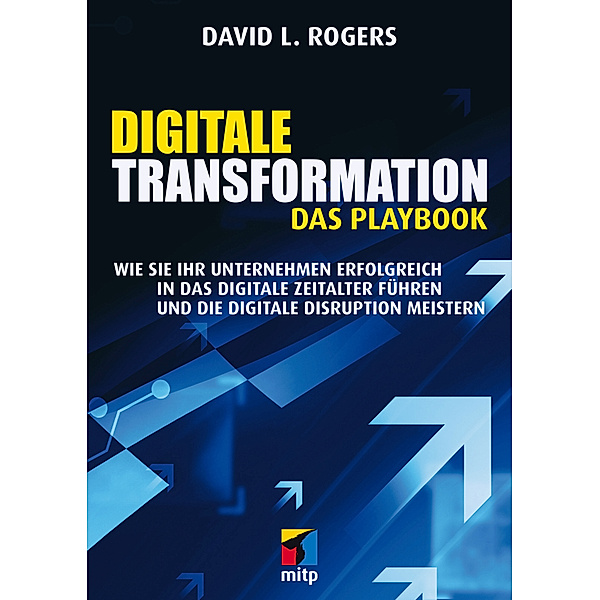 Digitale Transformation. Das Playbook, David L. Rogers