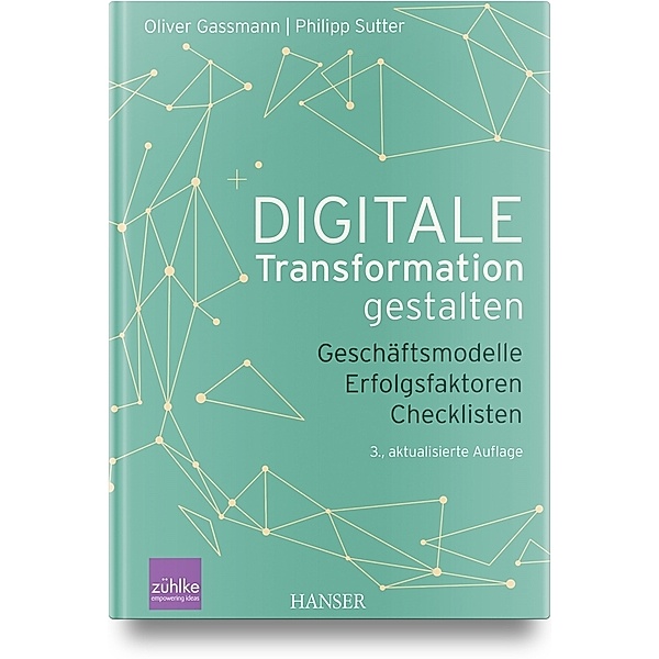 Digitale Transformation gestalten, Oliver Gassmann, Philipp Sutter