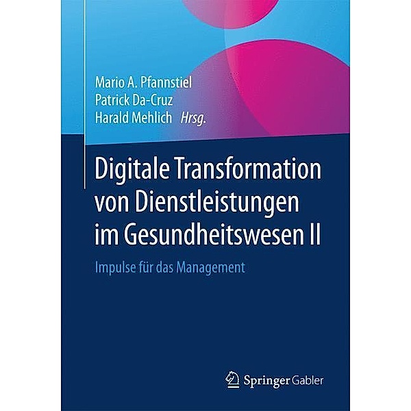 Digitale Transformation von Dienstleistungen im Gesundheitswesen II