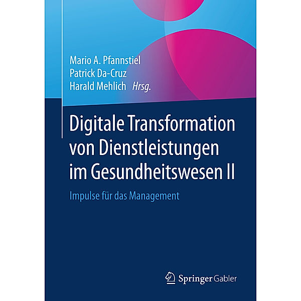 Digitale Transformation von Dienstleistungen im Gesundheitswesen II.Bd.2