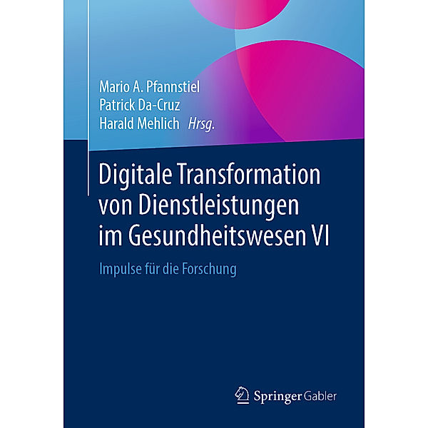 Digitale Transformation von Dienstleistungen im Gesundheitswesen VI