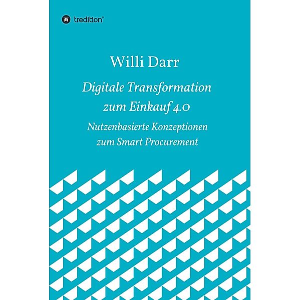 Digitale Transformation zum Einkauf 4.0, Willi Darr