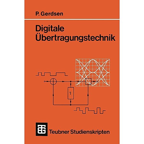 Digitale Übertragungstechnik / Teubner Studienskripte Technik, Peter Gerdsen
