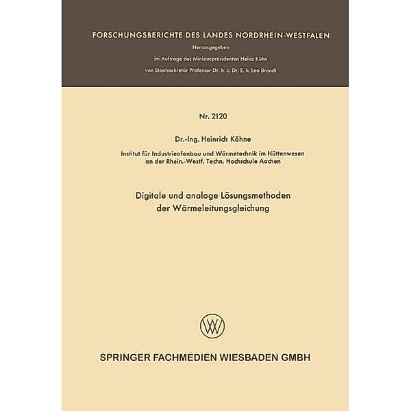 Digitale und analoge Lösungsmethoden der Wärmeleitungsgleichung / Forschungsberichte des Landes Nordrhein-Westfalen, Heinrich Köhne