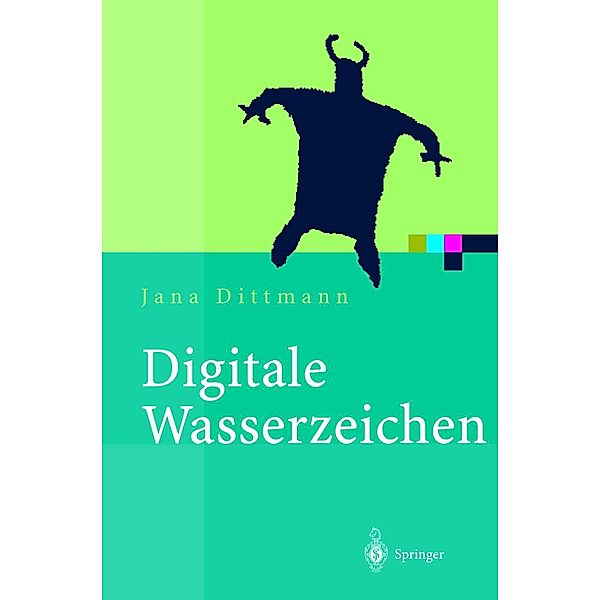 Digitale Wasserzeichen / Xpert.press, Jana Dittmann