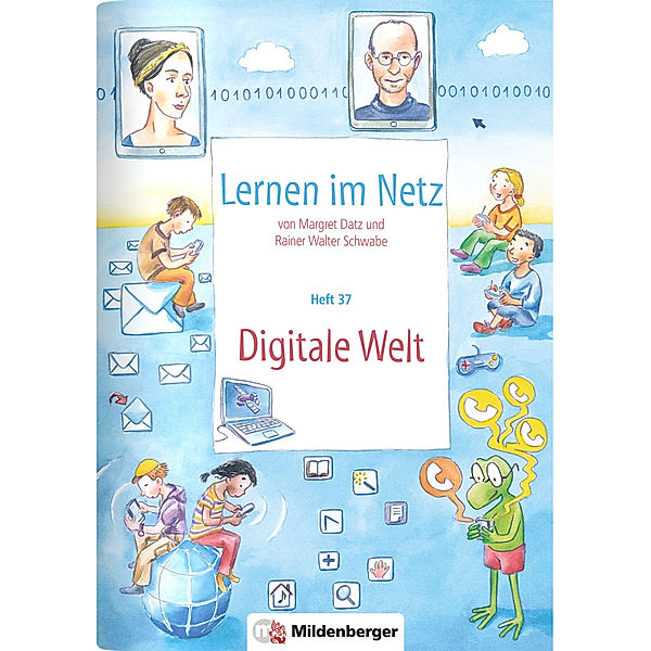 Digitale Welt, Margret Datz, Rainer W. Schwabe