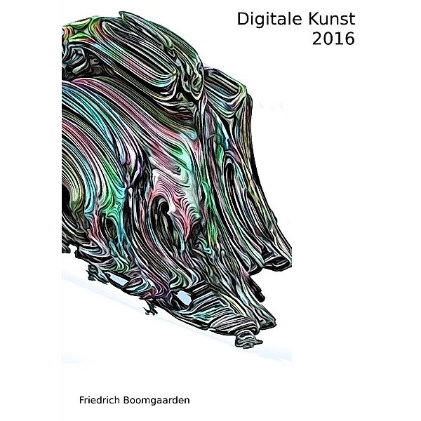 Digitale Werke 2016, Friedrich Boomgaarden