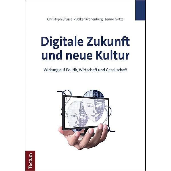 Digitale Zukunft und neue Kultur, Christoph Brüssel, Volker Kronenberg, Lenno Götze