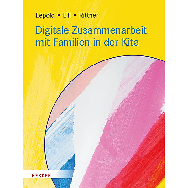 Digitale Zusammenarbeit mit Familien in der Kita, Marion Lepold, Theresa Lill, Carola Rittner