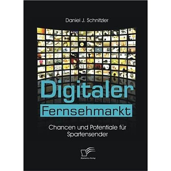 Digitaler Fernsehmarkt, Daniel J. Schnitzler