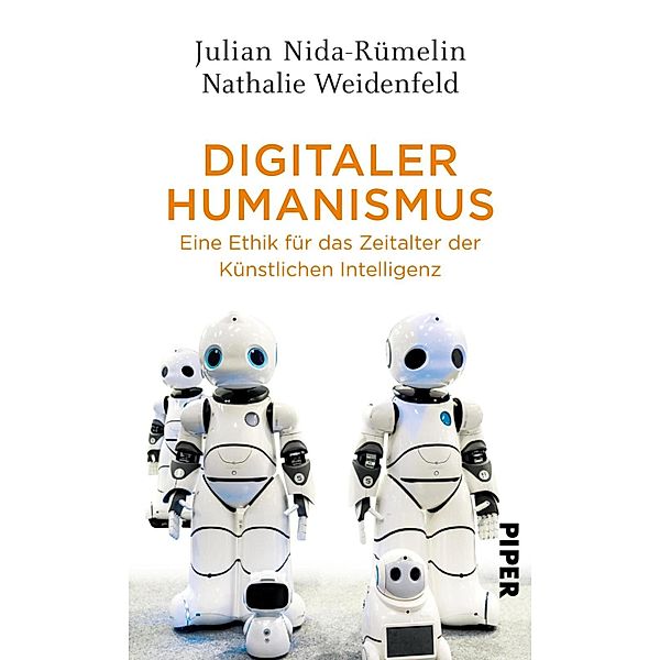 Digitaler Humanismus, Julian Nida-Rümelin, Nathalie Weidenfeld