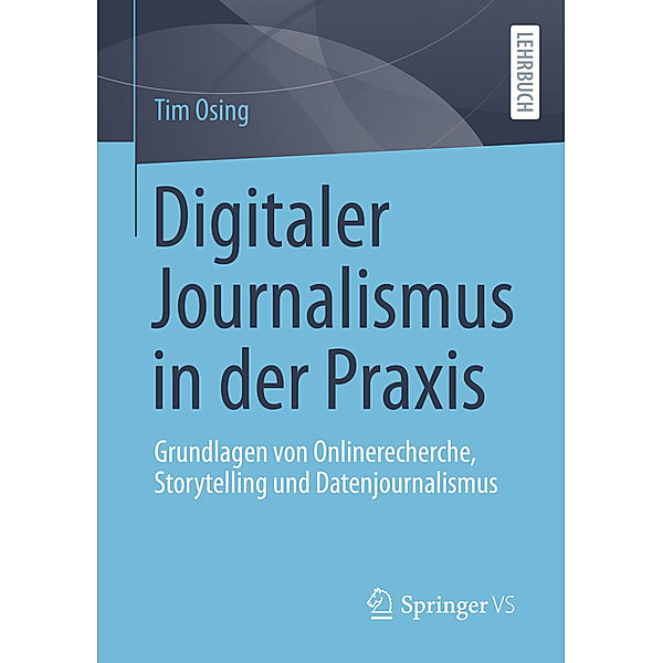 Digitaler Journalismus in der Praxis, Tim Osing